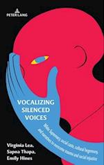 Vocalizing Silenced Voices