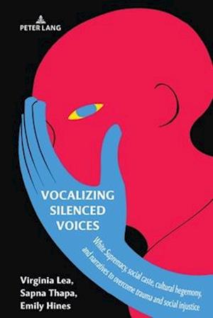 Vocalizing Silenced Voices