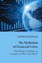 The Mediation of Financial Crises