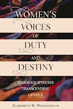 Women¿s Voices of Duty and Destiny