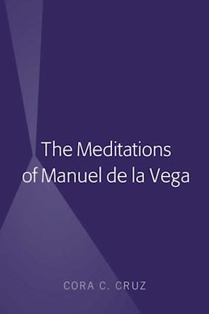 Meditations of Manuel de la Vega