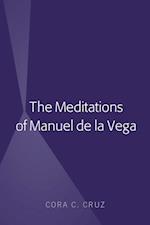 Meditations of Manuel de la Vega