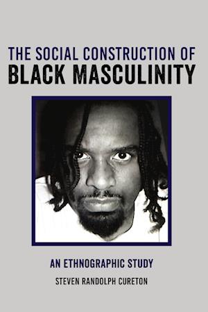 The Social Construction of Black Masculinity