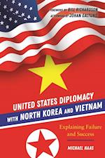 United States Diplomacy with North Korea and Vietnam