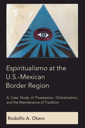 Espiritualismo at the U.S.-Mexican Border Region