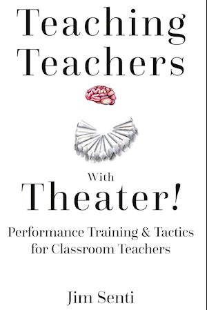 Teaching Teachers With Theater!