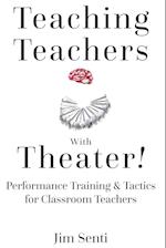 Teaching Teachers With Theater!