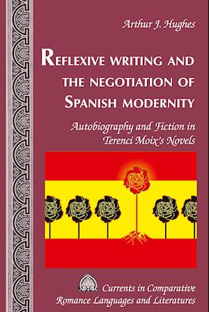 Reflexive Writing and the Negotiation of Spanish Modernity