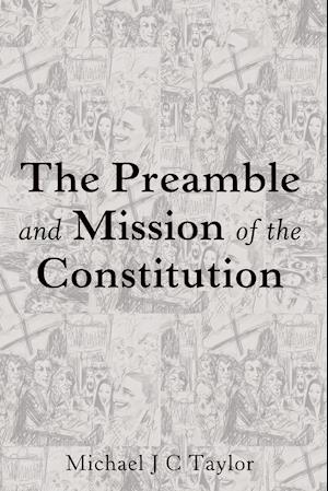 The Preamble and Mission of the Constitution