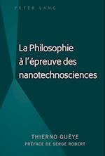 La Philosophie A l'Epreuve Des Nanotechnosciences