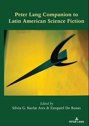 Peter Lang Companion to Latin American Science Fiction