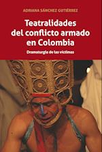 Teatralidades del conflicto armado en Colombia; Dramaturgia de las victimas