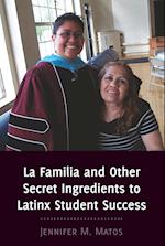 La Familia and Other Secret Ingredients to Latinx Student Success