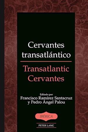 Cervantes transatlantico / Transatlantic Cervantes