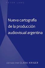 Nueva Cartografia de la Produccion Audiovisual Argentina