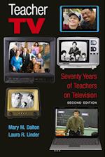 Teacher TV : Seventy Years of Teachers on Television, Second Edition 