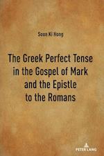 The Greek Perfect Tense in the Gospel of Mark and the Epistle to the Romans