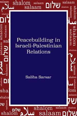 Peacebuilding in Israeli-Palestinian Relations