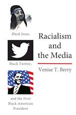 Racialism and the Media