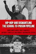 Hip-Hop and Dismantling the School-To-Prison Pipeline