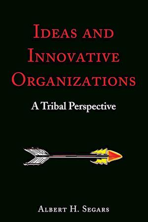 Ideas and Innovative Organizations