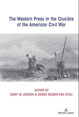 The Western Press in the Crucible of the American Civil War