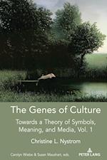 The Genes of Culture; Towards a Theory of Symbols, Meaning, and Media, Volume 1 