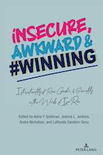 Insecure, Awkward, and #Winning