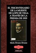 El Tricentenario de la Muerte de Lope de Vega a Traves de la Prensa de 1935