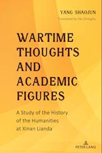 Wartime Thoughts and Academic Figures : A Study of the History of the Humanities at Xinan Lianda 