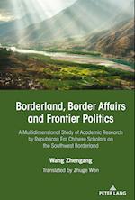 Borderland, Border Affairs and Frontier Politics