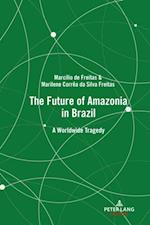 Future of Amazonia in Brazil