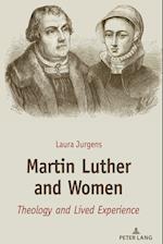 Martin Luther and Women; Theology and Lived Experience 