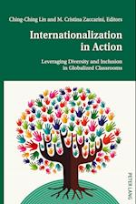 Internationalization in Action : Leveraging Diversity and Inclusion in Globalized Classrooms 
