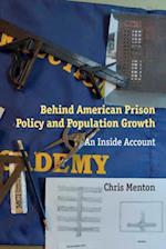 Behind American Prison Policy and Population Growth