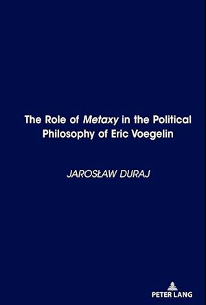 The Role of Metaxy" in the Political Philosophy of Eric Voegelin