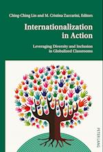 Internationalization in Action : Leveraging Diversity and Inclusion in Globalized Classrooms 