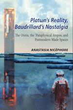 Plat?n's Reality, Baudrillard's Nostalgia