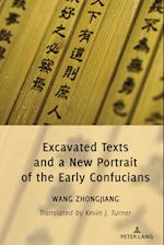 Excavated Texts and a New Portrait of the Early Confucians
