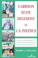 Garrison State Hegemony in U.S. Politics