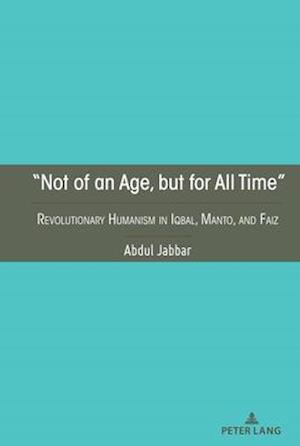 'Not of an Age, but for All Time'