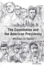 Constitution and the American Presidency