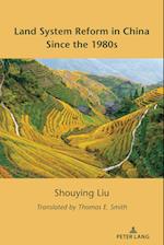 Land System Reform in China Since the 1980s