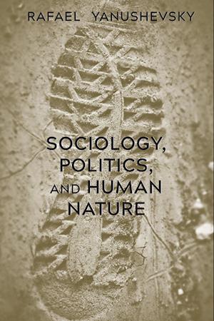 Sociology, Politics, and Human Nature