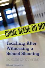 Teaching After Witnessing a School Shooting