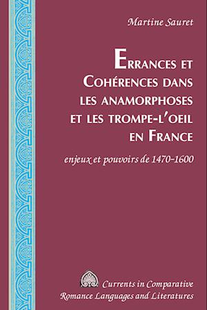 Errances et Coherences dans les anamorphoses et les trompe-l'oeil en France