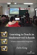 Learning to Teach in Underserved Schools