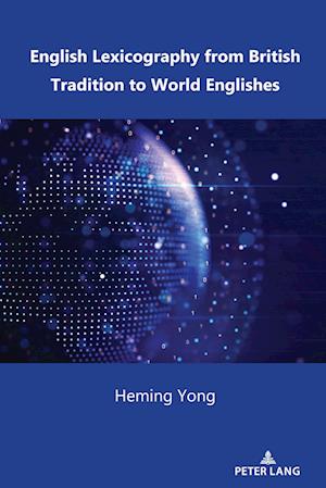 English Lexicography from British Tradition to World Englishes