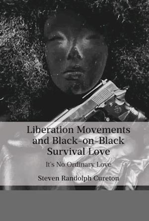 Liberation Movements and Black-on-Black Survival Love