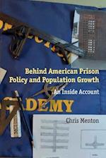 Behind American Prison Policy and Population Growth